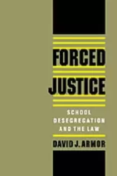 Image of Forced Justice by David J. Armor