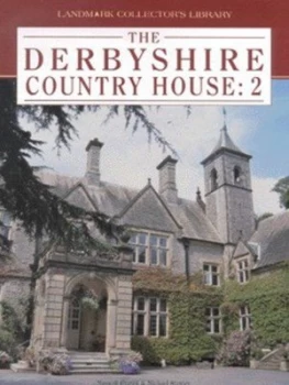 Image of The Derbyshire Country House by Maxwell Craven and Michael Stanley Hardback