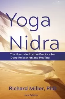 Image of Yoga Nidra : The iRest Meditative Practice for Deep Relaxation and Healing