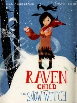 Image of Raven child and the Snow Witch by Linda Sunderland