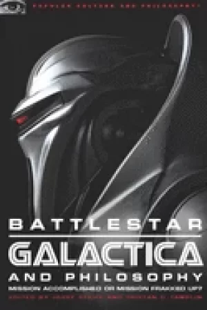 Image of battlestar galactica and philosophy mission accomplished or mission frakked