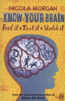 Image of Know Your Brain by Nicola Morgan Paperback