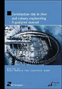 Image of Construction Risk in Coastal Engineering by Jonathan Simm and Ian Cruickshank Hardback