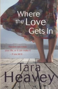 Image of Where the Love Gets in by Tara Heavey Paperback