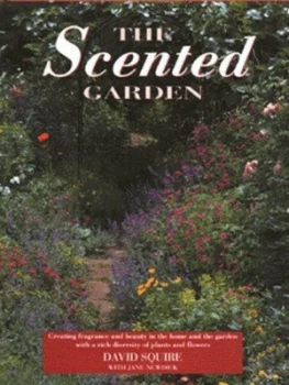 Image of The Scented Garden by David Squire and Jane Newdick Hardback