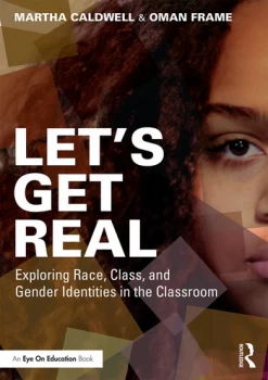 Image of Let's Get RealExploring Race Class and Gender Identities in the Classroom