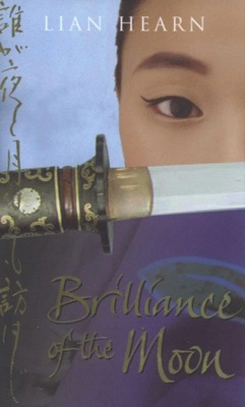 Image of Brilliance of the Moon by Lian Hearn Hardback