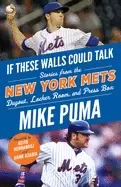 Image of if these walls could talk new york mets stories from the new york mets dugo