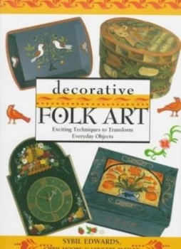 Image of Decorative Folk Art by Sybil Edwards and Chris Moore and Lynette Bleiler Book