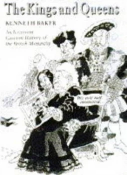 Image of The Kings and Queens by Kenneth Baker Hardback