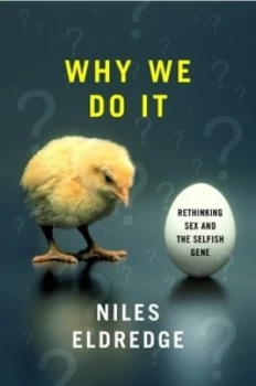 Image of Why We Do It by Niles Eldredge Hardback