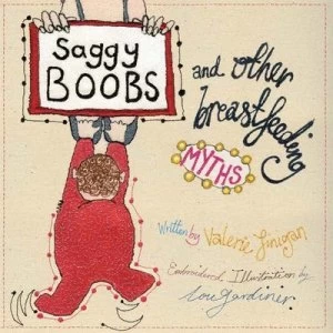 Image of Saggy Boobs and Other Breastfeeding Myths by Valerie Finigan Book