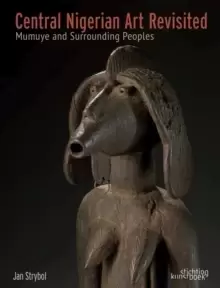 Image of Central Nigerian Art Revisited : Mumuye and Surrounding Peoples