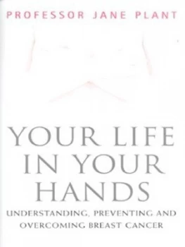 Image of Your Life in Your Hands by Jane Plant Hardback