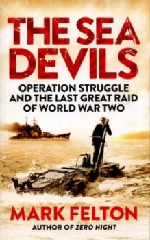 Image of The Sea Devils by Mark Felton Paperback