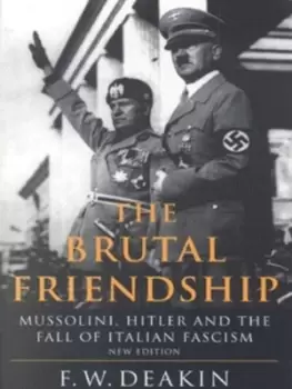 Image of The brutal friendship by William Deakin