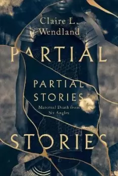 Image of Partial Stories by Claire L. Wendland
