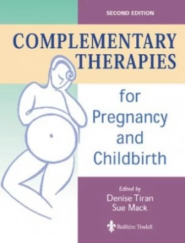 Image of Complementary Therapies for Pregnancy and Childbirth by Denise Tiran Book