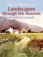 Image of david bellamys landscapes through the seasons in watercolour