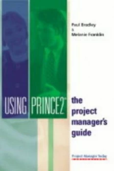 Image of Using Prince 2 by Paul Bradley and Melanie Franklin Paperback