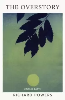 Image of The Overstory : A novel from the Vintage Earth collection