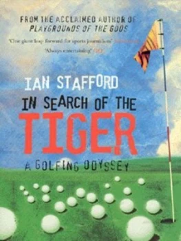 Image of In Search of the Tiger by Ian Stafford Book