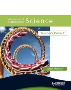 Image of International Science. Teachers Guide 2 by Karen Morrison Book