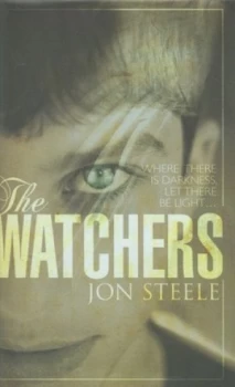 Image of The Watchers by Jon Steele Hardback