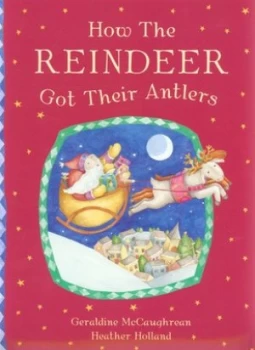 Image of How the Reindeer Got Their Antlers by Geraldine Mccaughrean Paperback