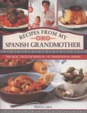 Image of Recipes from my Spanish grandmother by Pepita Aris