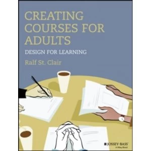 Image of Creating Courses for Adults: Design for Learning by Ralf St.Clair (Paperback, 2015)