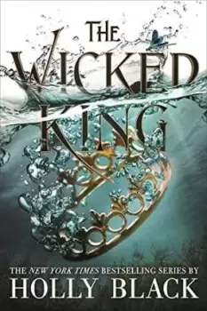 Image of The Wicked King (The Folk of the Air #2) by Holly Black