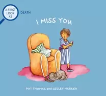 Image of i miss you a first look at death