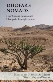 Image of Dhofar's Nomads : How Oman's Renaissance Changed a Way of Life Forever