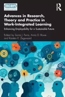 Image of Advances in Research, Theory and Practice in Work-Integrated Learning : Enhancing Employability for a Sustainable Future