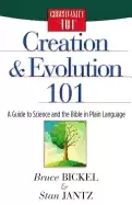 Image of creation and evolution 101 a guide to science and the bible in plain langua