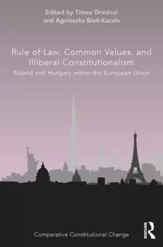 Image of Rule of Law Common Values and Illiberal Constitutionalism Poland and Hungary within the European Union