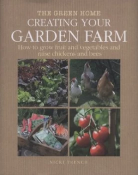 Image of Creating Your Garden Farm by Nicki Trench Hardback