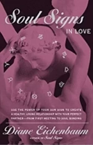 Image of soul signs in love use the power of your sign to create a healthy loving re