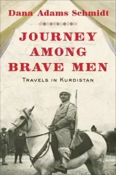 Image of Journey Among Brave Men by Dana Adams Schmidt