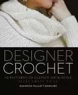 Image of designer crochet 32 patterns to elevate your style