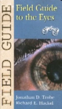 Image of Field Guide to the Eyes by Jonathan D. Trobe Book