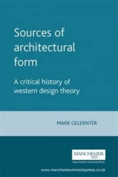 Image of Sources of Architectural Form by Mark Gelernter Paperback