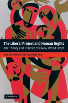 Image of The Liberal Project and Human Rights by John Charvet Hardback