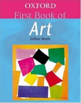 Image of Oxford First Book of Art by Gillian Wolfe Book