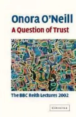 Image of A Question of Trust by Onora O'Neill