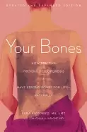 Image of your bones how you can prevent osteoporosis and have strong bones for lifen
