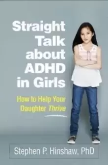 Image of Straight Talk about ADHD in Girls : How to Help Your Daughter Thrive