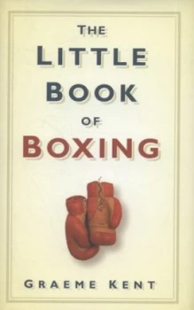 Image of The Little Book of Boxing by Graeme Kent Paperback