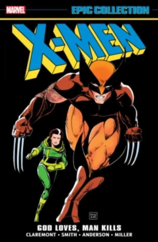 Image of X-MEN EPIC COLLECTION: GOD LOVES, MAN KILLS Paperback / softback